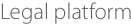 Legal platform